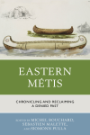 Michel Bouchard, Sébastien Malette, Siomonn Pulla - Eastern Métis