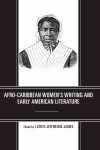 LaToya Jefferson-James - Afro-Caribbean Women's Writing and Early American Literature
