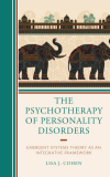 Lisa J. Cohen - The Psychotherapy of Personality Disorders