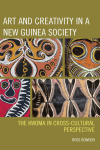 Ross Bowden - Art and Creativity in a New Guinea Society