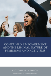 Victoria A. Newsom - Contained Empowerment and the Liminal Nature of Feminisms and Activisms