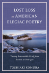 Toshiaki Komura - Lost Loss in American Elegiac Poetry