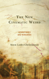 Steen Ledet Christiansen - The New Cinematic Weird