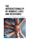 Dawn Hutchinson, Dawn L. Hutchinson, Lori Underwood - The Intersectionality of Women's Lives and Resistance