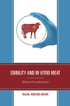 Rachel Robison-Greene - Edibility and in Vitro Meat