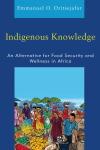 Emmanuel  O. Oritsejafor - Indigenous Knowledge