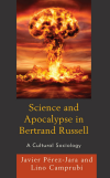 Javier Pérez-Jara, Lino Camprubí - Science and Apocalypse in Bertrand Russell