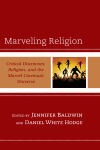 Jennifer Baldwin, Daniel White Hodge - Marveling Religion