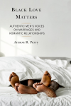 Armon R. Perry - Black Love Matters
