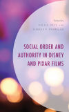 Kellie Deys, Denise F. Parrillo - Social Order and Authority in Disney and Pixar Films