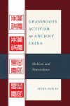 Hung-yok Ip - Grassroots Activism of Ancient China