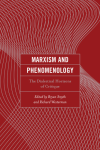 Bryan Smyth, Richard Westerman - Marxism and Phenomenology