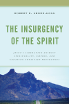 Robert E. Shore-Goss - The Insurgency of the Spirit