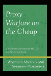 Wojciech Michnik, Spyridon Plakoudas - Proxy Warfare on the Cheap