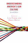 Lisa Fisher, Craig Hovey - Understanding America's Gun Culture