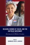 SimonMary Asese A. Aihiokhai - Religion, Women of Color, and the Suffrage Movement