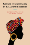 Martha Donkor, Amoaba Gooden - Gender and Sexuality in Ghanaian Societies