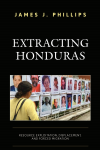 James J. Phillips - Extracting Honduras