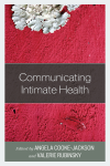 Angela Cooke-Jackson, Valerie Rubinsky - Communicating Intimate Health