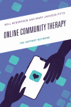 Will Henderson, Mary Jackson Pitts - Online Community Therapy