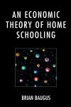 Brian Baugus - An Economic Theory of Home Schooling