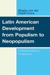 Magda von der Heydt-Coca - Latin American Development from Populism to Neopopulism