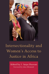 J. Jarpa Dawuni - Intersectionality and Women's Access to Justice in Africa