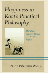 Alice Pinheiro Walla - Happiness in Kant's Practical Philosophy