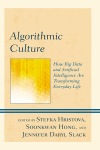 Stefka Hristova, Jennifer Daryl Slack, Soonkwan Hong - Algorithmic Culture