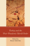 Ahmet Salih Ikiz - Turkey and the Post-Pandemic World Order