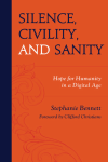Stephanie Bennett - Silence, Civility, and Sanity