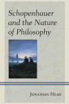 Jonathan Head - Schopenhauer and the Nature of Philosophy