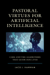 Jaco J. Hamman - Pastoral Virtues for Artificial Intelligence