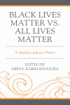 Abdul Karim Bangura - Black Lives Matter vs. All Lives Matter