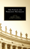 Marshall J. Breger, Herbert R. Reginbogin - The Vatican and Permanent Neutrality