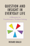 Richard Grallo - Question and Insight in Everyday Life