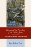 Dave Xueliang Wang - China and the Founding of the United States