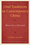 Juwen Zhang - Oral Traditions in Contemporary China