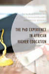 Ruth Murambadoro, John Mashayamombe, uMbuso weNkosi - The PhD Experience in African Higher Education