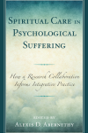 Alexis D. Abernethy - Spiritual Care in Psychological Suffering