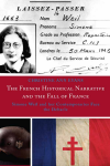 Christine Ann Evans - The French Historical Narrative and the Fall of France