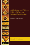 Léocadie W. Lushombo - A Christian and African Ethic of Women's Political Participation