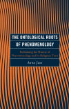 Anna Jani - The Ontological Roots of Phenomenology