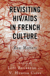 Loïc Bourdeau, V. Hunter Capps - Revisiting HIV/AIDS in French Culture