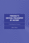 Adam Takács - Foucault's Critical Philosophy of History