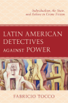 Fabricio Tocco - Latin American Detectives Against Power