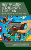 Deborah K. Palmer, Suzanne García-Mateus - Gentrification and Bilingual Education