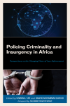 Usman A. Tar, Dawud Muhammad Dawud - Policing Criminality and Insurgency in Africa