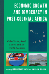 João Resende-Santos, Aminah N. Pilgrim - Economic Growth and Democracy in Post-Colonial Africa