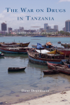Dane Degenstein - The War on Drugs in Tanzania